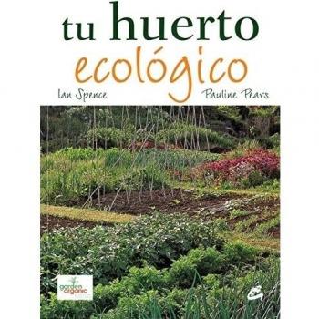Tu Huerto Ecológico - Spence Ian;pears Pauline