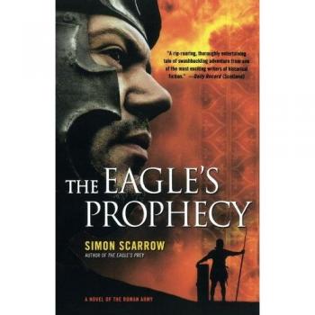 The Eagle's Prophecy: A Novel of the Roman Army: 6
