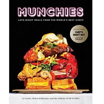 Munchies: Late-Night Meals Cookbook by World-Class Chefs
