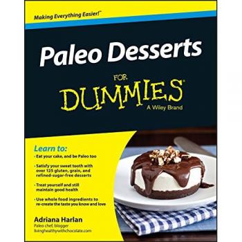 Paleo Desserts For Dummies
