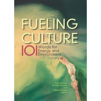 Fueling Culture: 101 Words for Energy and Environment