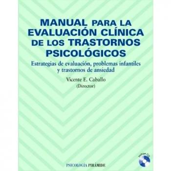 Manual para la evaluación clínica de los trastornos psicológicos: Estrategias de evaluación, problemas infantiles y trastornos de ansiedad