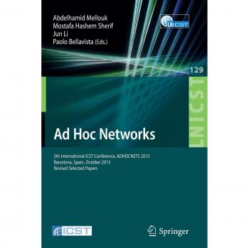 Ad Hoc Networks: 5th International ICST Conference, ADHOCNETS 2013, Barcelona, Spain, October 2013, Revised Selected Papers