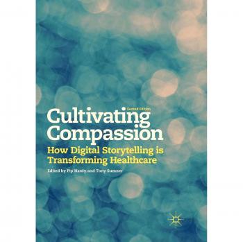 Cultivating Compassion: How Digital Storytelling is Transforming Healthcare