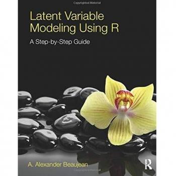 Latent Variable Modeling Using R