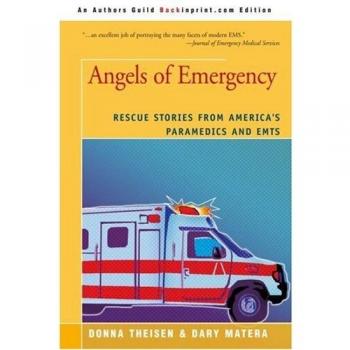 Angels of Emergency: True Rescue Stories from Paramedics and EMTs