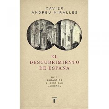 El descubrimiento de España: Mito romántico e identidad nacional