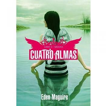 Cuatro almas. Libro 2. Arizona