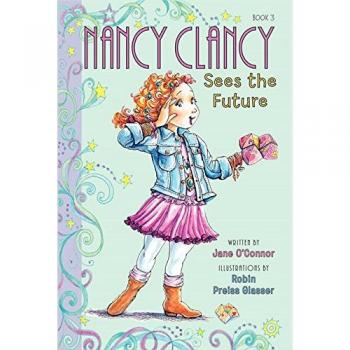 Fancy Nancy: Nancy Clancy Sees the Future