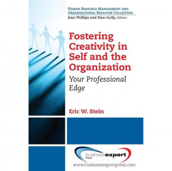 Fomentando la Creatividad en Uno Mismo y en la Organización: Tu Ventaja Profesional - Eric Stein (tapa blanda)