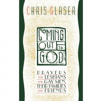 Coming Out to God: Inclusive Prayers for LGBTQ+ Individuals and Allies by Chris Glaser