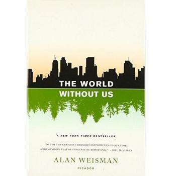 The World Without Us: A Thought-Provoking Exploration of Nature's Resilience - Paperback Edition