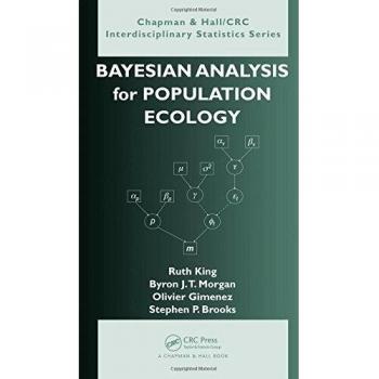 Bayesian Analysis for Population Ecology: Interdisciplinary Statistics Hardback Edition