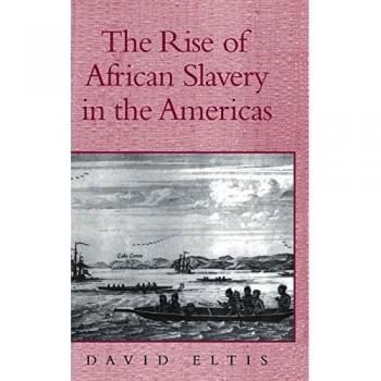 The Rise of African Slavery in the Americas