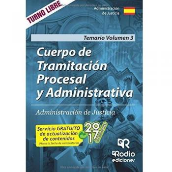 Cuerpo de Tramitación Procesal y Administrativa de Justicia. Temario.Volumen 3: Volume 3