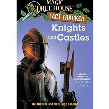 Magic Tree House Fact Tracker #2: Knights and Castles: A Nonfiction Companion to Magic Tree House Merlin Mission #2: The Knight at Dawn