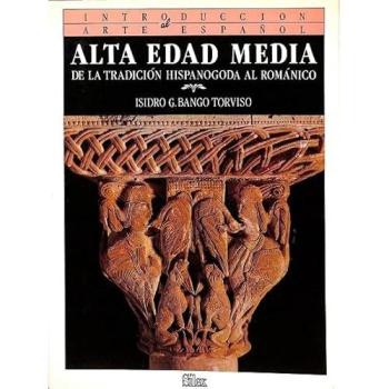 Introducción al arte español: Alta edad media: de la tradición hispanogoda al románico: 2