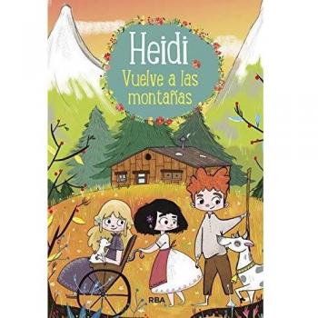 Heidi vuelve a las montañas - SPYRI , JOHANNA