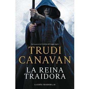 La reina traidora - Trudi Canavan