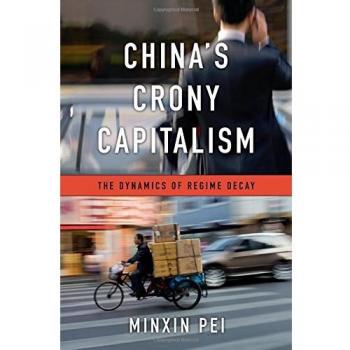 China's Crony Capitalism: The Dynamics of Regime Decay