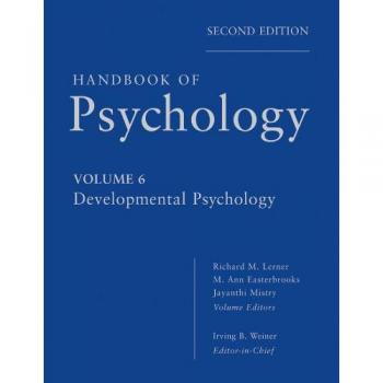 Handbook of Psychology: Developmental Psychology: 6