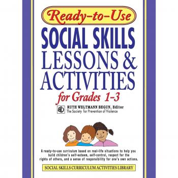 Social Skills Curriculum Kit for Grades 1-3: Engaging Lessons & Activities by Ruth Weltmann Begun