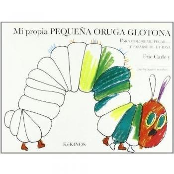 Mi propia pequeña oruga glotona: My Own Very Hungry Caterpillar