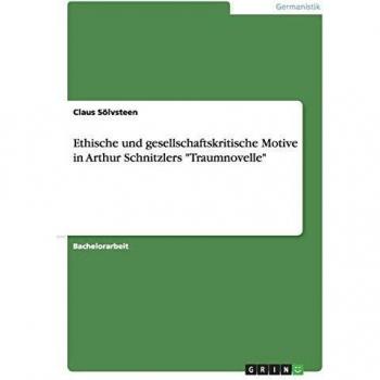 Análisis Ético y Crítico de la Sociedad en Traumnovelle de Arthur Schnitzler