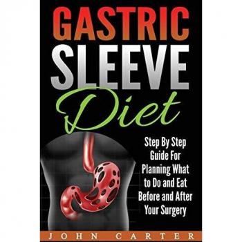 Gastric Sleeve Diet Blueprint: Comprehensive Pre and Post-Surgery Meal Planning Guide