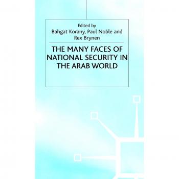 The Many Faces of National Security in the Arab World
