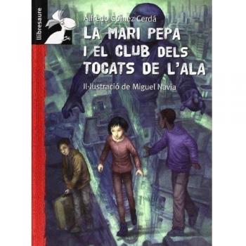 La Maria Pepa i el club dels tocats de l'ala - Gomez Cerda Alfredo