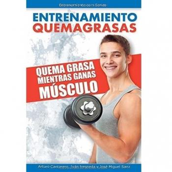 Entrenamiento Quemagrasas: Quema grasa mientras ganas músculo