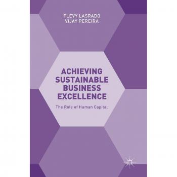 Achieving Sustainable Business Excellence: The Role of Human Capital
