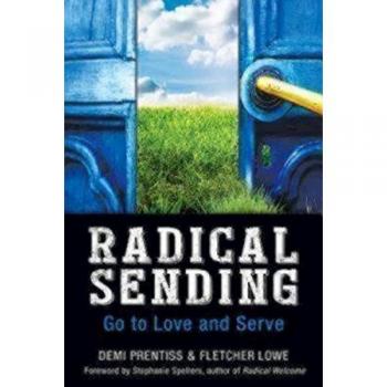 Radical Sending: Go to Love and Serve