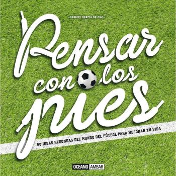 Pensar Con Los Pies - Gabriel García De Oro