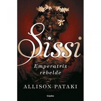 Sissi, emperatriz rebelde - PATAKI, ALLISON
