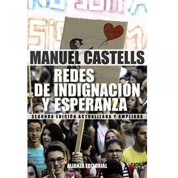 Redes de indignación y esperanza: Los movimientos sociales en la era de Internet