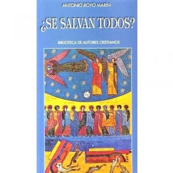 ¿Se salvan todos? Estudio teológico sobre la voluntad salvífica universal de Dios