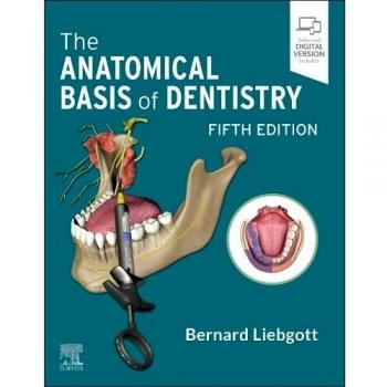 The Anatomical Basis of Dentistry