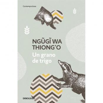 Un grano de trigo - Ngugi Wa Thiong'o