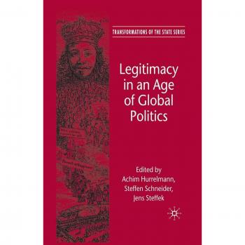 Legitimacy in an Age of Global Politics