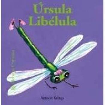 Ãrsula LibÃ©lula, Bichitos Curiosos Series: 28
