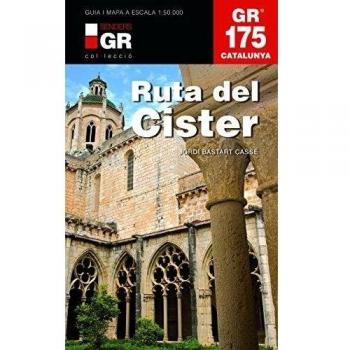 La Ruta Del Cister. GR 175: 2 - Jordi Bastart I Cassé