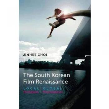 The South Korean Film Renaissance: Local Hitmakers, Global Provocateurs