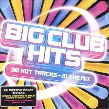 Big Club Hits.. . in the Mix
