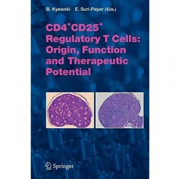 Cd4+cd25+ Regulatory T Cells: Origin, Function and Therapeutic Potential: 293