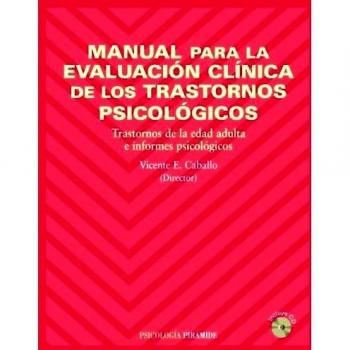 Manual para la evaluación clínica de los trastornos psicológicos: Trastornos de la edad adulta e informes psicológicos