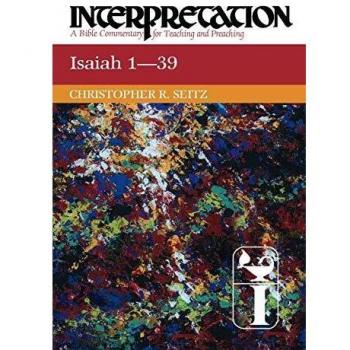 Isaiah 1-39: Interpretation: A Bible Commentary for Teaching and Preaching
