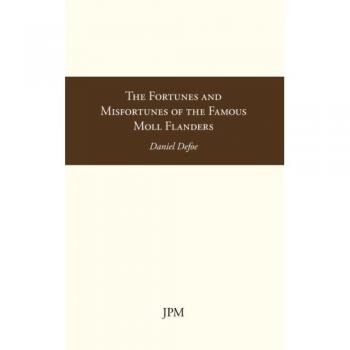 The Fortunes and Misfortunes of the Famous Moll Flanders: 8
