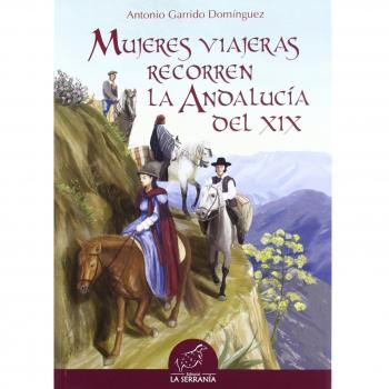Mujeres viajeras recorren la Andalucía del XIX